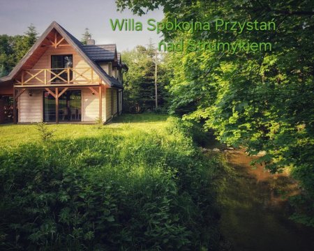 Willa Spokojna Przystań nad Strumykiem