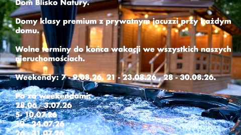 Dom Blisko Natury. Prywatne jacuzzi. Standard: Premium.