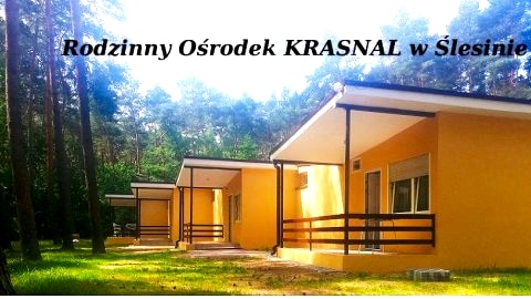 ŚLESIN RODZINNY OŚRODEK  KRASNAL