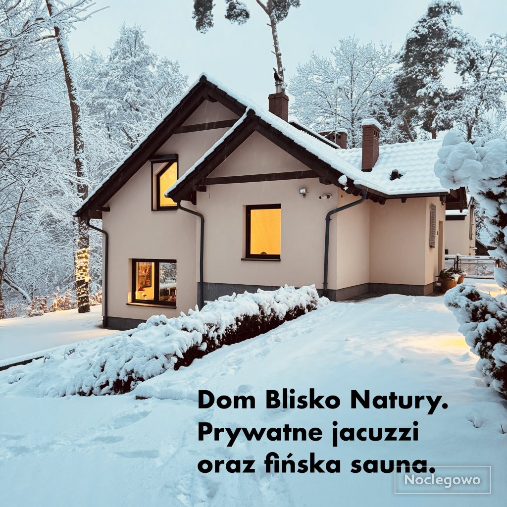 Dom Blisko Natury. Prywatne jacuzzi. Standard: Premium.